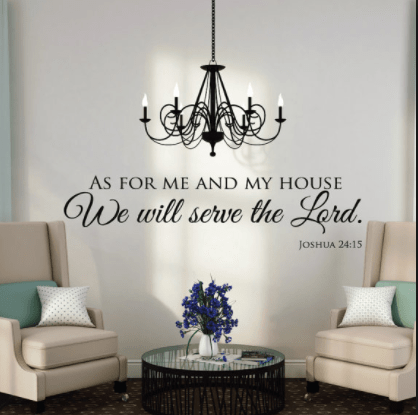 As for me and my house we serve the Lord