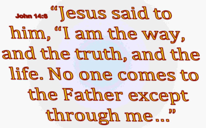 Jesus is the way and life